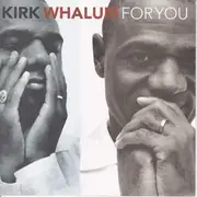 CD - Kirk Whalum - For You
