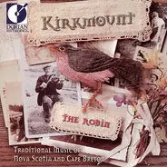 Kirkmount - The Robin (Traditional Music Of Nova Scotia And Cape Breton)