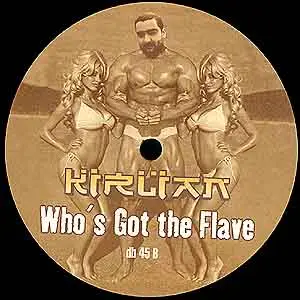 Kirlian - Who's Got The Flave