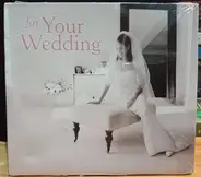 Bach / Wagner / Purcell / Schubert / Mendelssohn a.o. - For Your Wedding