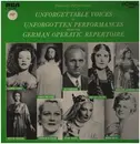LP - Kirsten Flagstad / Lauritz Melchior / Set Svanholm a.o. - Unforgettable Voices sing German Opera - Mono