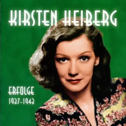 Kirsten Heiberg - Erfolge 1937-1943