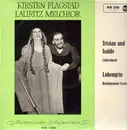 LP - Kirsten Flagstad, Lauritz Melchior - Tristan und Isolde 'Liebesduett' / Lohengrin 'Brautgemach-Szene'