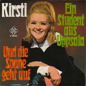 Kirsti - Ein Student Aus Uppsala / Und Die Sonne Geht Auf