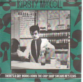 Kirsty MacColl - There's A Guy Works Down The Chip Shop Swears He's Elvis