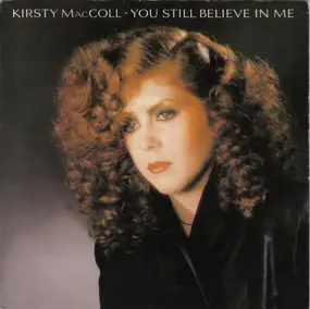 Kirsty MacColl - You Still Believe In Me
