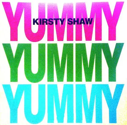 Kirsty Shaw - Yummy Yummy Yummy