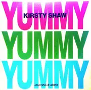 12inch Vinyl Single - Kirsty Shaw - Yummy Yummy Yummy