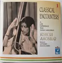 CD - Kishori Amonkar - Classical Encounters (A Live Experience With Gana Saraswati) - SMT Kishori Amomkar-1
