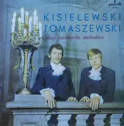 Waclaw Kisielewski, Marek Tomaszewski, Marek & Vacek - Play Favourite Melodies