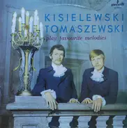 Waclaw Kisielewski, Marek Tomaszewski, Marek & Vacek - Play Favorite Melodies