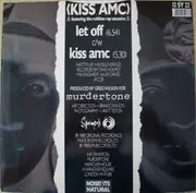 12inch Vinyl Single - Kiss AMC - Let Off