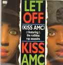 12inch Vinyl Single - Kiss AMC - Let Off