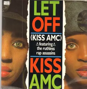 Kiss Amc - Let Off