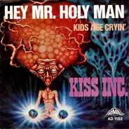 Kiss Inc. - Hey Mr. Holy Man