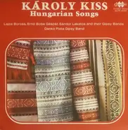 Kiss Károly - Hungarian Songs