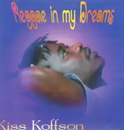 Kiss Koffson - Reggae In My Dreams