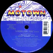 Kiss The Sky - Living For You