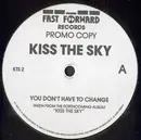 LP - Kiss The Sky - You Don't Have To Change / What Does It Take