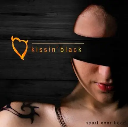 Kissin' Black - Heart Over Head