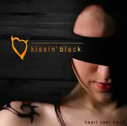 Kissin' Black - Heart Over Head