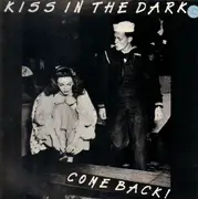 12inch Vinyl Single - Kiss In The Dark - Come Back!
