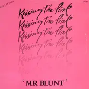 Kissing The Pink - Mr Blunt