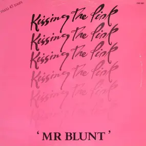 Kissing the Pink - Mr Blunt