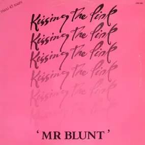 Kissing the Pink - Mr Blunt