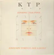 Kissing The Pink - Certain Things Are Likely