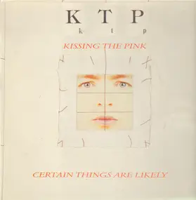 Kissing the Pink - Certain Things Are Likely