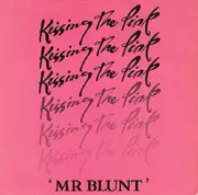 7inch Vinyl Single - Kissing The Pink - Mr Blunt