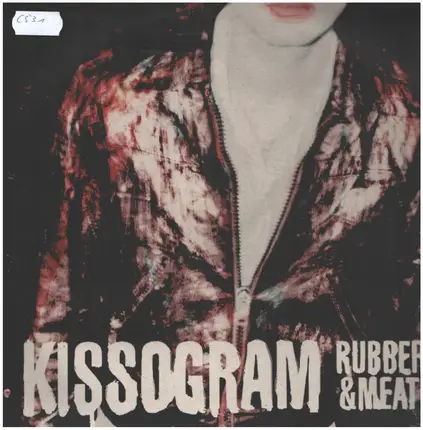 Kissogram - Rubber & Meat