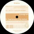 12inch Vinyl Single - Kissogram - If I Had Known This Before