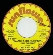Kit And Kay - Watch Those Teardrops Fall Tonight / That's What Love's All About