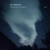 Kit Downes - Dreamlife Of Debris