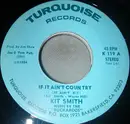7inch Vinyl Single - Kit Smith - If It Ain't Country (It Ain't Kit)