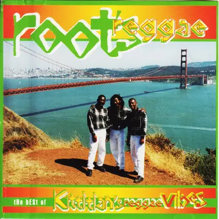 Kittitian - Root's Reggae: The Best Of Kittitian's Reggae Vibes
