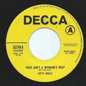 Kitty Wells - That Ain't A Woman's Way / Don't Forget To Say I Love You