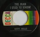 7inch Vinyl Single - Kitty Wells - The Man I Used To Know / Carmel By The Sea