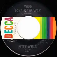 Kitty Wells - Your Love Is the Way