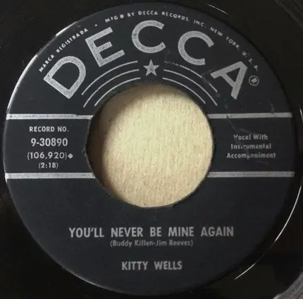 Kitty Wells - Your Wild Life's Gonna Get You Down / You'll Never Be Mine Again