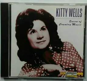 Kitty Wells - Queen Of Country Music