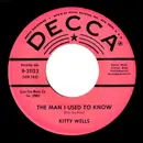 7inch Vinyl Single - Kitty Wells - The Man I Used To Know / Carmel By The Sea