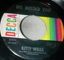 7inch Vinyl Single - Kitty Wells - We Missed You / Wicked World