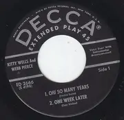 7inch Vinyl Single - Kitty Wells & Webb Pierce - Oh! So Many Years / One Week Later