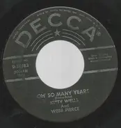 Kitty Wells And Webb Pierce - Oh' So Many Years / Can You Find It In Your Heart