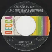 Kitty Wells - Christmas Ain't Like Christmas Anymore / Dasher (With A Light Upon His Tail)