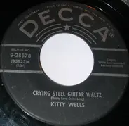 Kitty Wells - Crying Steel Guitar Waltz