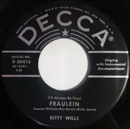 Kitty Wells - Fraulein / What I Believe Dear